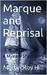 Marque and Reprisal by Martin Roy Hill