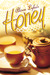 Honey by Alison Lyke
