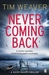 Never Coming Back (David Raker, #4) by Tim Weaver