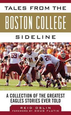 tales-from-the-boston-college-sideline-a-collection-of-the-greatest-eagle-stories-ever-told