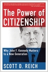The Power of Citizenship: Why John F. Kennedy Matters to a New Generation