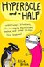 Hyperbole and a Half Unfortunate Situations, Flawed Coping Mechanisms, Mayhem, and Other Things That Happened by Allie Brosh