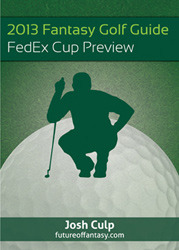 2013 Fantasy Golf Guide: FedEx Cup Preview - por Josh Culp FB2 PDF