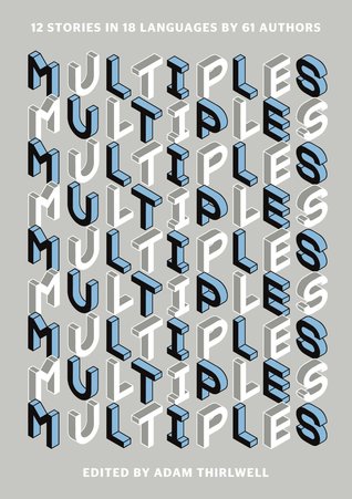 multiples-12-stories-in-18-languages-by-61-authors