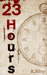 23 Hours by Kevin Riley