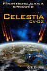 Celestia CV-02 (The Frontiers Saga #8)