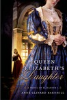 Queen Elizabeth's Daughter: A Novel of Elizabeth I