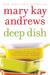 Deep Dish A Novel by Mary Kay Andrews