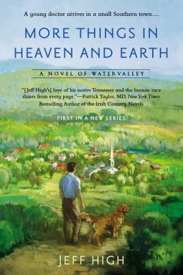 More Things In Heaven and Earth(Watervalley 1)