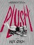 Plush by Kate Crash