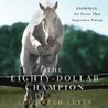 The Eighty-Dollar Champion: Snowman, the Horse That Inspired a Nation cover