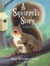 A Squirrel's Story A True Tale by Jana Bommersbach