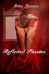 Reflected Passion