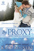 By Proxy (Heart of Montana, #1) by Katy Regnery