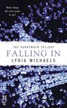 Falling In (The Surrender Trilogy, #1) Falling In (The Surrender Trilogy, #1)