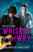Whiskey and Wry (Sinners, #2) by Rhys Ford