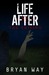Life After The Arising by Bryan Way