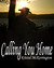 Calling You Home by Kristal McKerrington