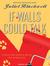 If Walls Could Talk by Juliet Blackwell