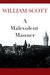 A Malevolent Manner by William Scott