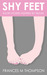 Shy Feet by Frances M. Thompson Shy Feet by Frances M. Thompson