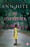 The Storycatcher by Ann Hite The Storycatcher by Ann Hite
