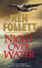 Night Over Water by Ken Follett
