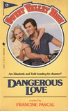 Dangerous Love (Sweet Valley High, #6)
