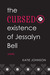 The Cursed Existence of Jessalyn Bell by Katie Lynn Johnson