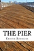 The Pier by Kristie Rodricks