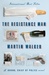 The Resistance Man (Bruno, Chief of Police #6) by Martin Walker
