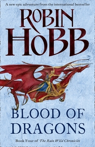 Blood of Dragons (Rain Wild Chronicles, #4)