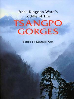 Libros gratis para descargar y leer Frank Kingdon Ward's Riddle of the Tsangpo Gorges: Retracing the Epic Journey to 1924-25 in South-East Tibet