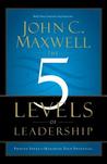 The 5 Levels of Leadership: Proven Steps to Maximize Your Potential cover