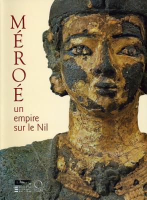 Mro: Un empire sur le Nil Empire on the Nile