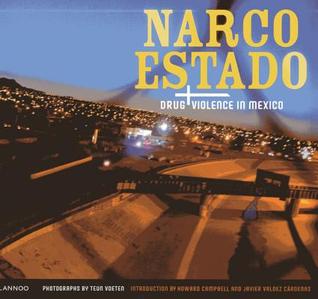 Narco Estado: Drug Violence in Mexico