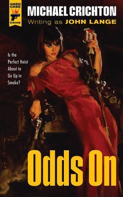 Odds On - Michael Crichton (writing as John Lange)