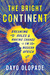 The Bright Continent Breaking Rules and Making Change in Modern Africa by Dayo Olopade