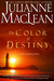 The Color of Destiny (The Color of Heaven Series #2) by Julianne MacLean
