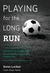 Playing for the Long Run