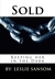 Sold (Keeping her in the Dark, #1) by Leslie Sansom