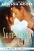 Someone to Love (Someone to Love, #1) by Addison Moore