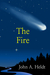 The Fire (Northwest Passage #4) by John A. Heldt