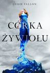 Córka żywiołu (Córka żywiołu, #1)