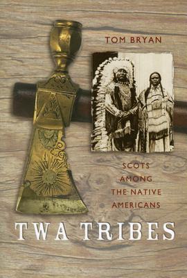 twa-tribes-scots-among-the-native-americans-scots-lives