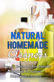 natural-homemade-cleaners-over-50-green-and-eco-friendly-solutions-for-natural-homemade-cleaners