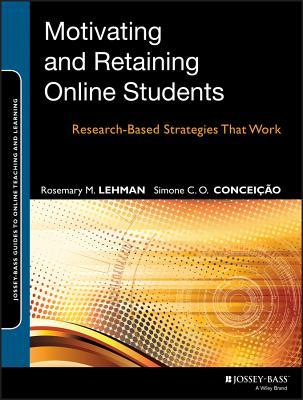 Research Based Strategies To Help >> Motivating And Retaining Online Students Research Based Strategies Research Based Strategies To Help >> Motivating And Retaining Online Students Research Based Strategies