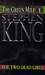The Green Mile, Part 1 The Two Dead Girls by Stephen King