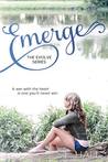 Emerge (Evolve, #1)