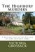 The Highbury Murders A Mystery Set in the Village of Jane Austen's Emma by Victoria Grossack